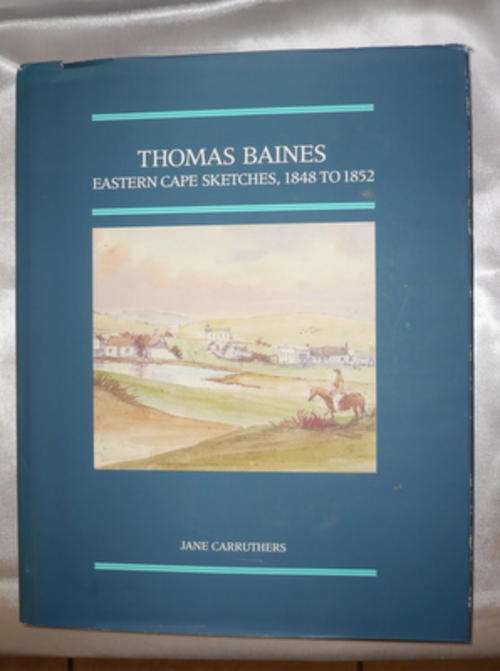 THOMAS BAINES EASTERN CAPE SKETCHES, 1848 TO 1852