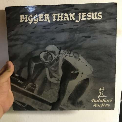 Kalahari Surfers - Bigger Than Jesus