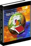 HOW THE WEB WORKS - eBook