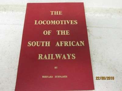 SAR BOOK : THE LOCOMOTIVES OF THE SOUTH AFRICAN RAILWAYS (Reduced to clear) - LOT 216K