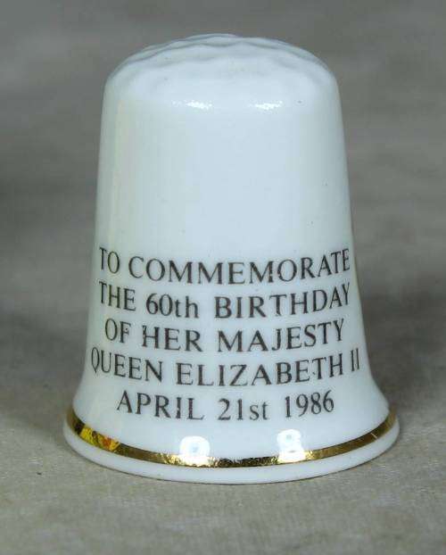 THIMBLE-TO COMMEMORATE THE 60TH BIRTHDAY OF HER MAJESTY QUEEN ELIZABETH 21/4/1986