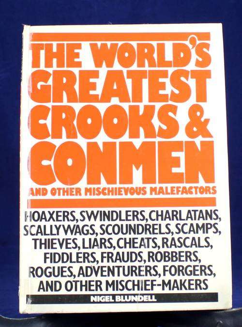 Nigel Blundell - The Worlds Greatest Crooks & Conmen - ISBN0706417127 - The Bold - BID NOW!!