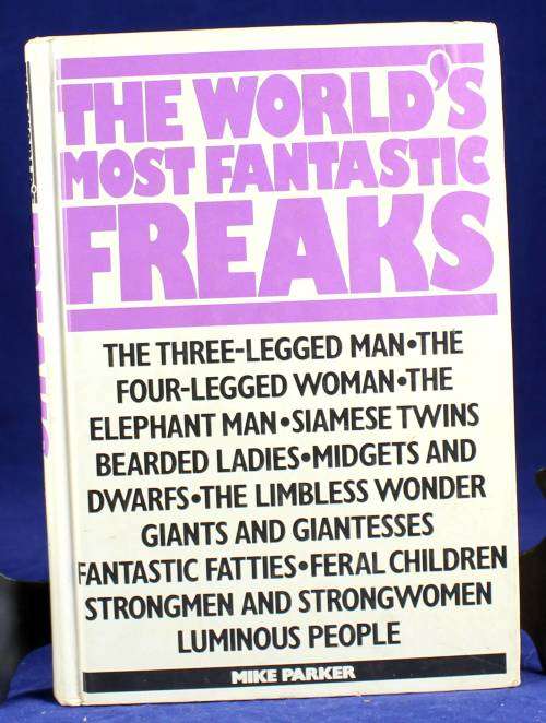 Mike Parker - The Worlds Most Fantastic Freaks- ISBN0706419391 - The Bold - BID NOW!!