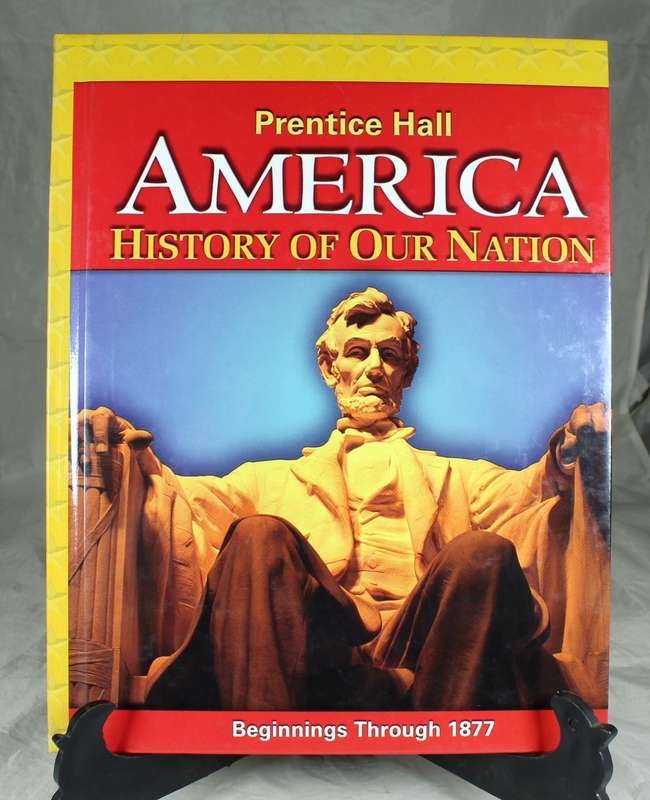 Prentice Hall - America - history of our nation