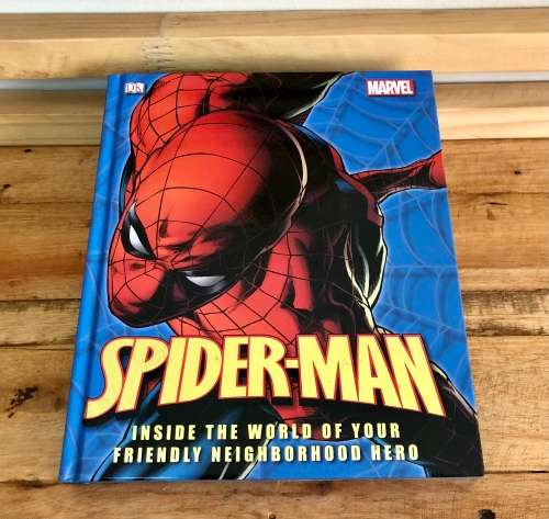 Spider-Man: Inside the World of Your Friendly Neighborhood Hero