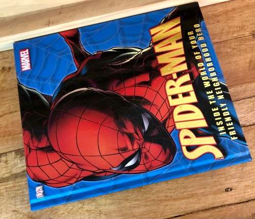 Spider-Man: Inside the World of Your Friendly Neighborhood Hero