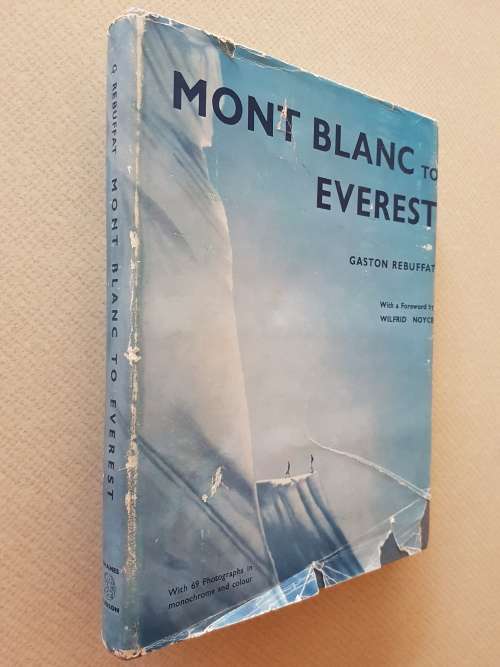Mont Blanc to Everest - By Gaston Rebuffat