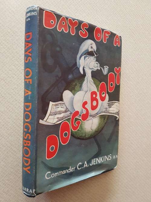 Days of a Dogsbody - By Commander C.A. Jenkins R.N.