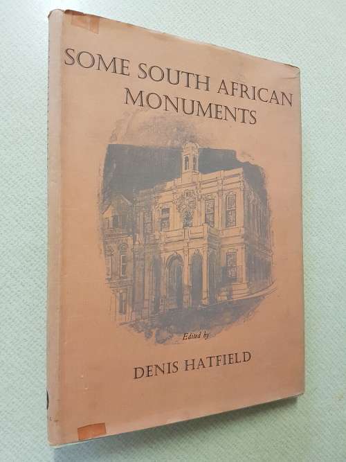 Some South African Monuments - Edited by Denis Hatfield
