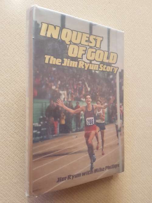 In Quest Of Gold The Jim Ryun Story - By Jim Ryun WIth Mike Phillips - Signed Copy