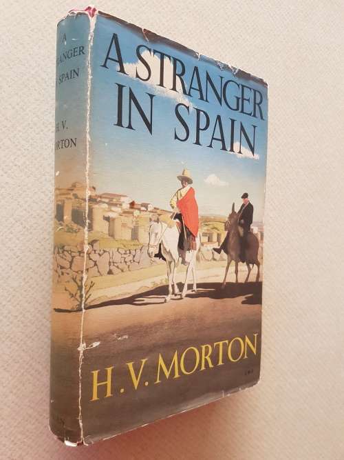 A Stranger In Spain - By H.V. Morton