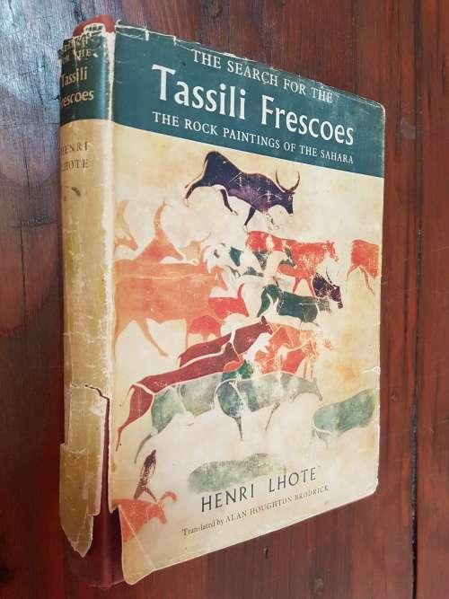 The Search For The Tassili Frescoes - By Henri Lhote