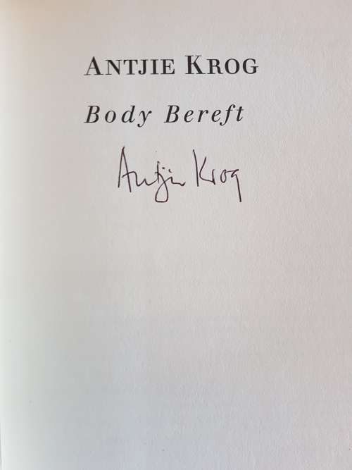 Body Bereft - By Antjie Krog - Signed Copy