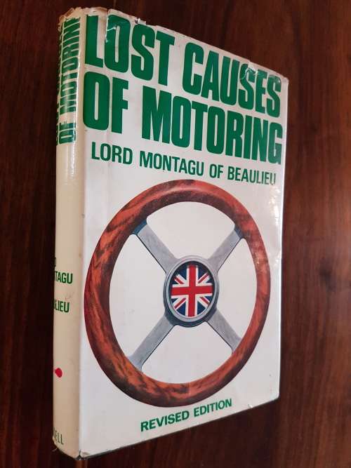 Lost Causes Of Motoring - By Lord Montagu Of Beaulieu - Signed Copy