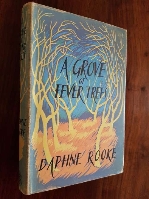 A Grove Of Fever Trees - By Daphne Rooke