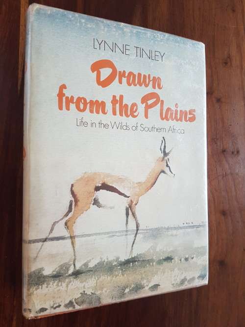 Drawn From The Plains Life In The Wilds Of Southern Africa - By Lynne Tinley