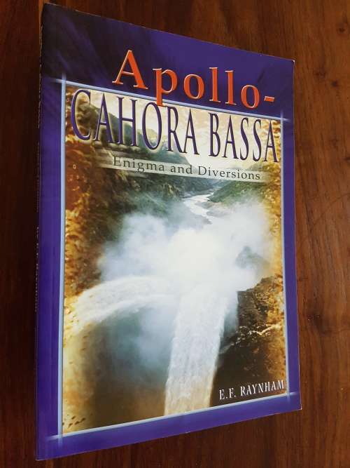 Apollo-Cahora Bassa Enigma And Diversions - By E.F. Raynham