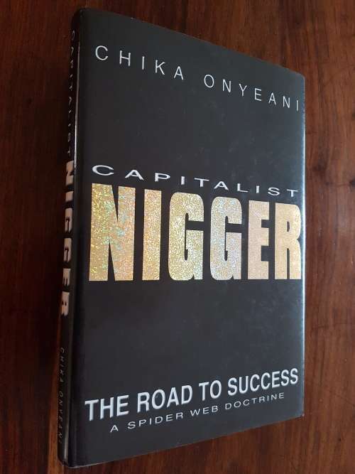Capitalist Nigger - The Road To Success - By Chika Onyeani