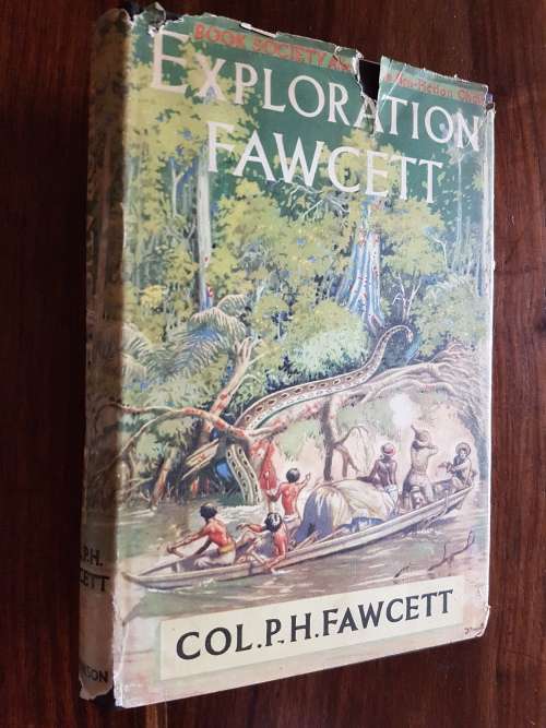Exploration Fawcett - - By Col. P.H. Fawcett