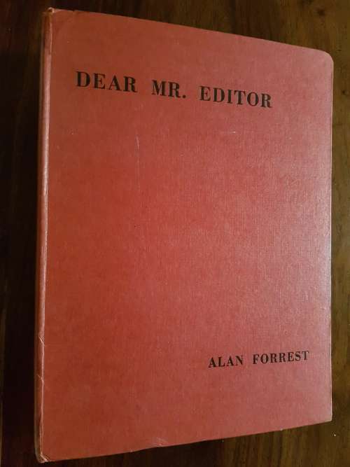 Dear Mr. Editor - By Alan Forrest - Signed Copy