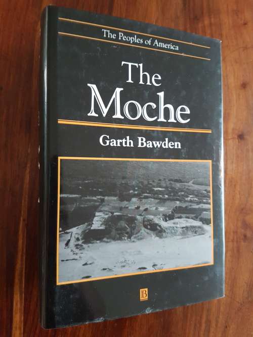 The Moche - By Garth Bawden
