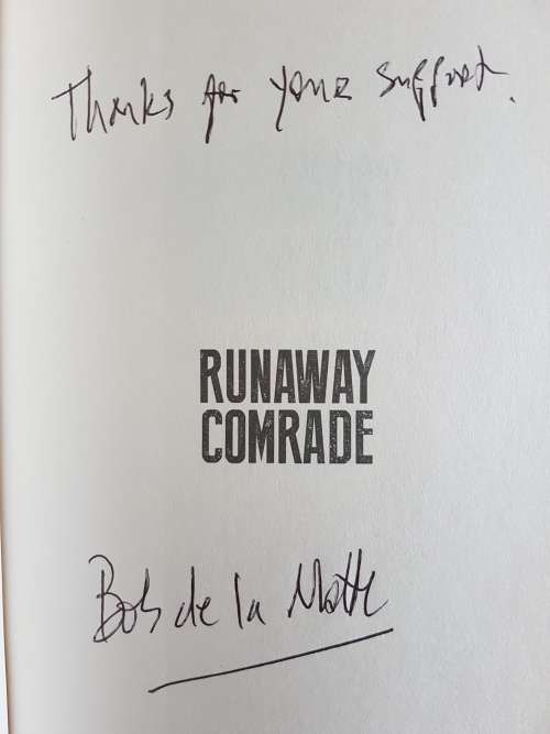 Runaway Comrade - By Bob De La Motte - Signed Copy
