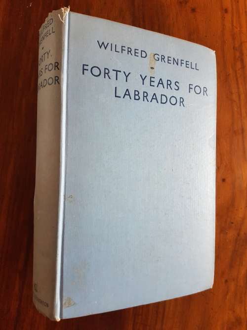 Forty Years For Labrador - By Wilfred Grenfell