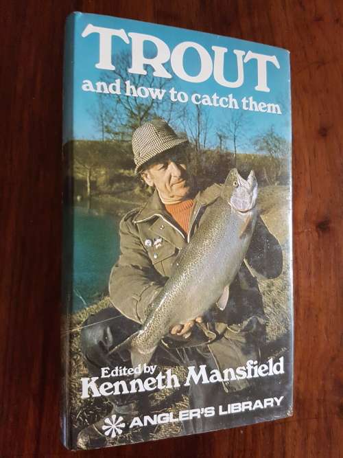 Trout And How To Catch Them - Edited by Kenneth Mansfield