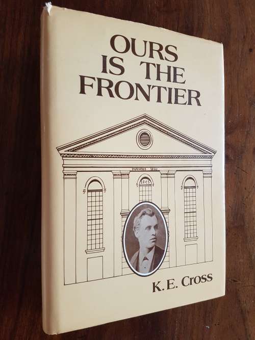 Ours Is The Frontier - By K.E. Cross - Signed Copy