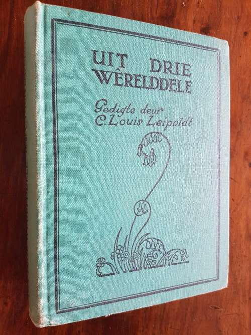 Uit Drie Werelddele - Gedigte Deur C. Louis Leipoldt