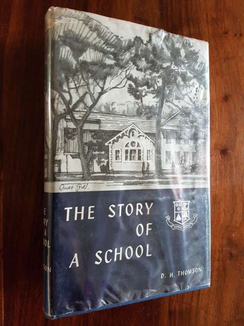 The Story Of A School - A Short History Of Wynberg Boys` High School - By D.H. Thomson, M.A.