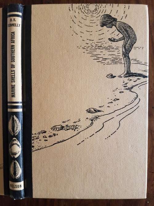 Marine Shells Of Southern Africa - By D.H. Kennelly - Signed Copy