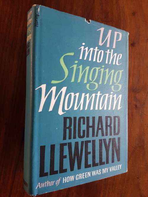 Up Into The Singing Mountain - By Richard Llewellyn