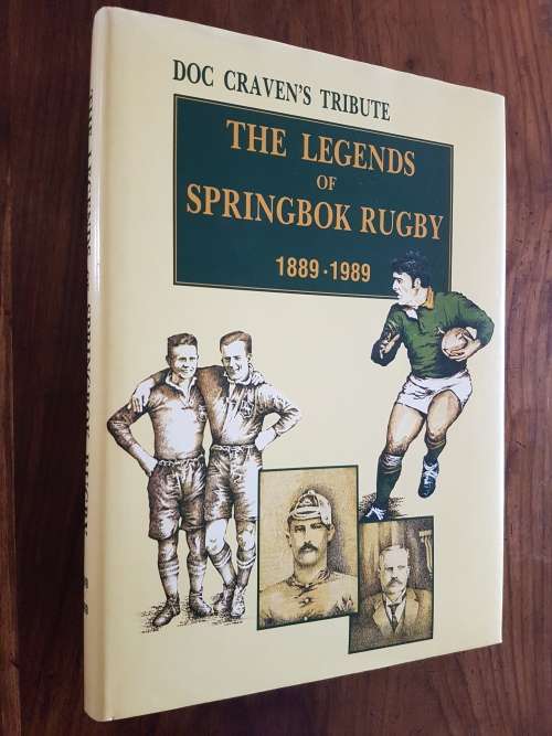 Doc Craven`s Tribute - The Legends Of Springbok Rugby 1889-1989 - Edited By Keith Clayton