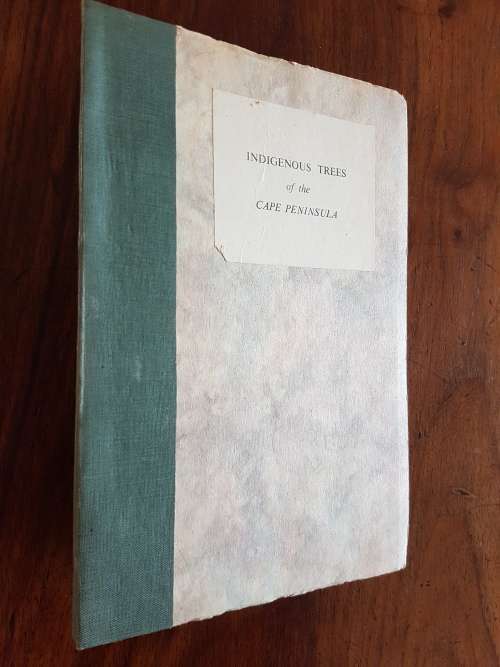 Indigenous Trees Of The Cape Peninsula - by M. Whiting Spilhaus - Signed Copy