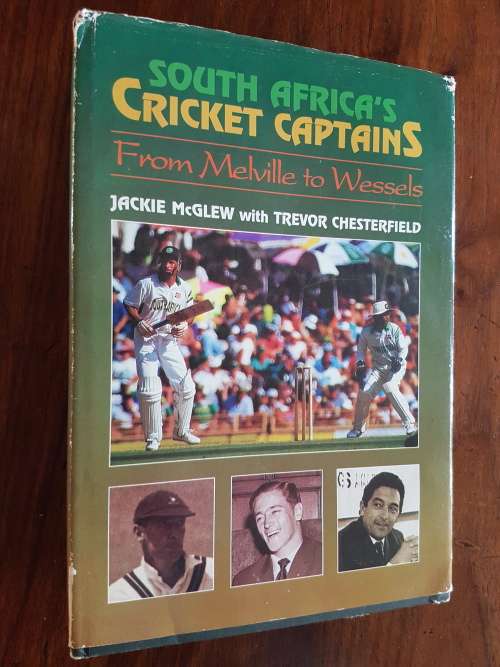 Signed Copy - South Africa`s Cricket Captains - By Jackie McGlew With Trevor Chesterfield