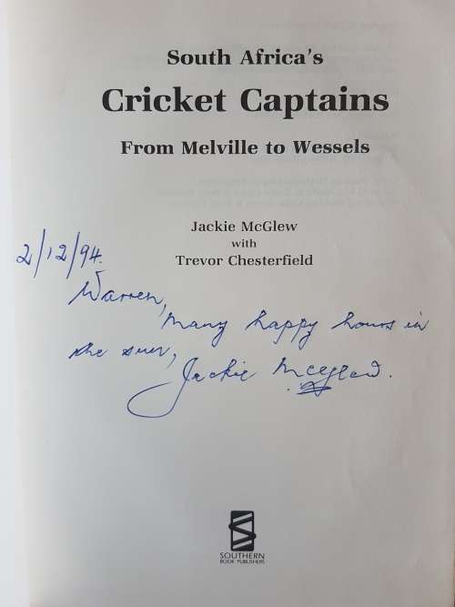 Signed Copy - South Africa`s Cricket Captains - By Jackie McGlew With Trevor Chesterfield