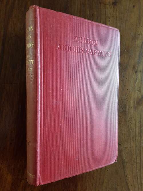 Nelson And His Captains - Sketches Of Famous Seamen - By W.H. Fitchett, B.A., LL.D.