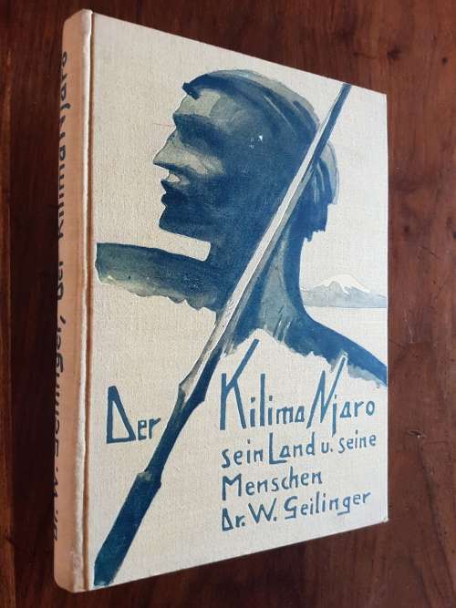 Der Kilimandjaro - Sein Land und seine Menschen - von Dr. med. Walter Geilinger