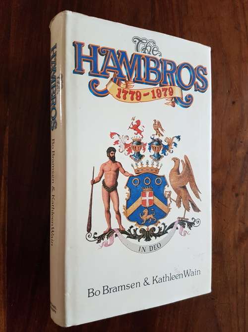 The Hambros 1779-1979 - By Bo Bramsen and Kathleen Wain