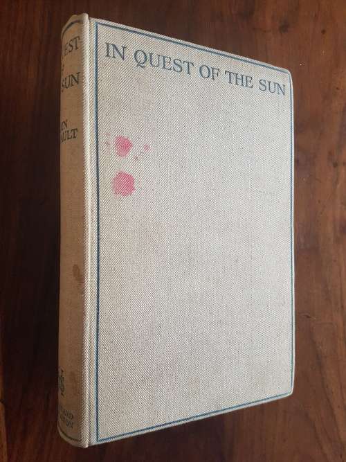 In Quest Of The Sun - The Journal Of The `Firecrest` - By Alain Gerbault