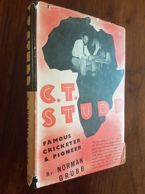 C.T. Studd Famous Cricketer And Pioneer - By Norman Grubb