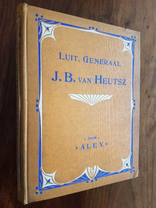 Luit. Generaal J.B. Van Heutsz - Door Alex