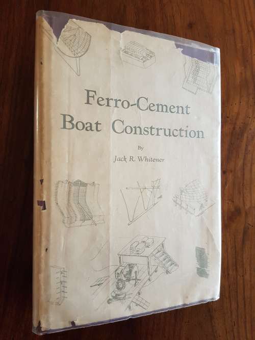 Ferro-Cement Boat Construction - By Jack R. Whitener