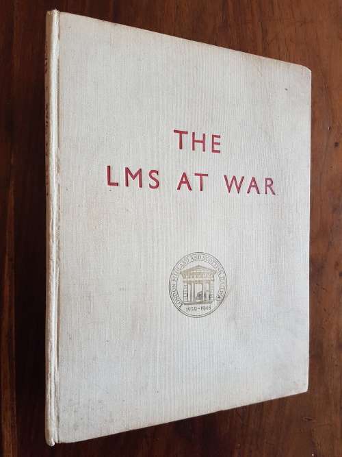 The L M S At War - By George C. Nash