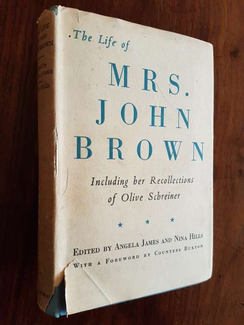The Life Of Mrs. John Brown - Including Her Recollections Of Olive Schreiner