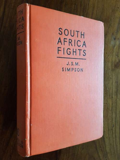 South Africa Fights - By J.S.M. Simpson - Presentation Copy