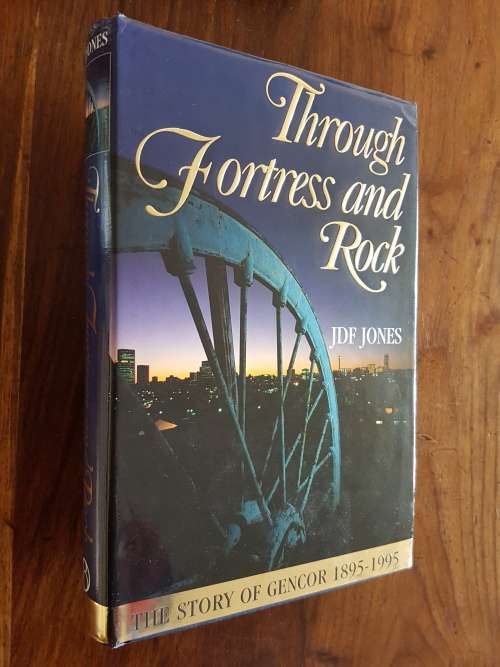Through Fortress And Rock - The Story Of Glencore 1895-1995 - JDF Jones - Signed Copy