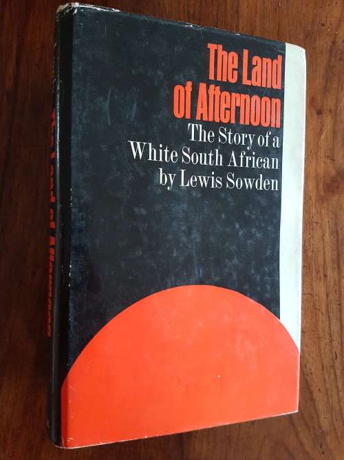 The Land Of Afternoon - By Lewis Sowden - Signed Copy