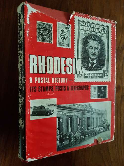 Rhodesia - A Postal History - Its Stamps Posts And Telegraphs - By R.C. Smith